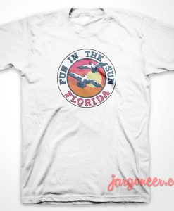 Fun In The Sun Florida 3 247x300 - Shop Unique Graphic Cool Shirt Designs
