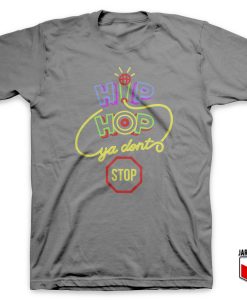 Hip Hop Slogan T Shirt