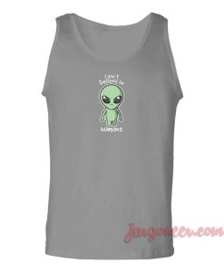 I Don’t Believe In Humans Unisex Adult Tank Top