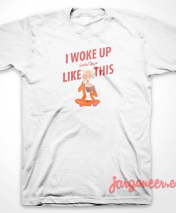 I Woke Up Like This Harley Quinn T-Shirt
