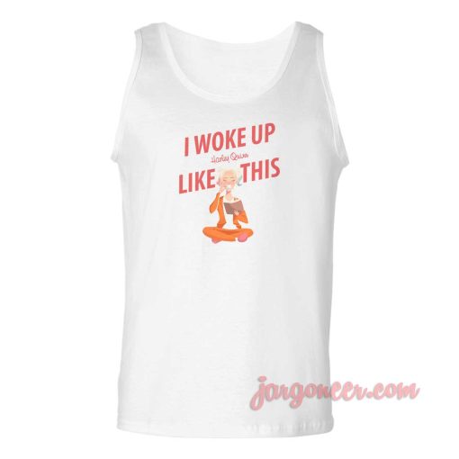 I Woke Up Like This Harley Quinn Unisex Adult Tank Top