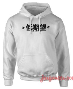 Low Expectation Hoodie