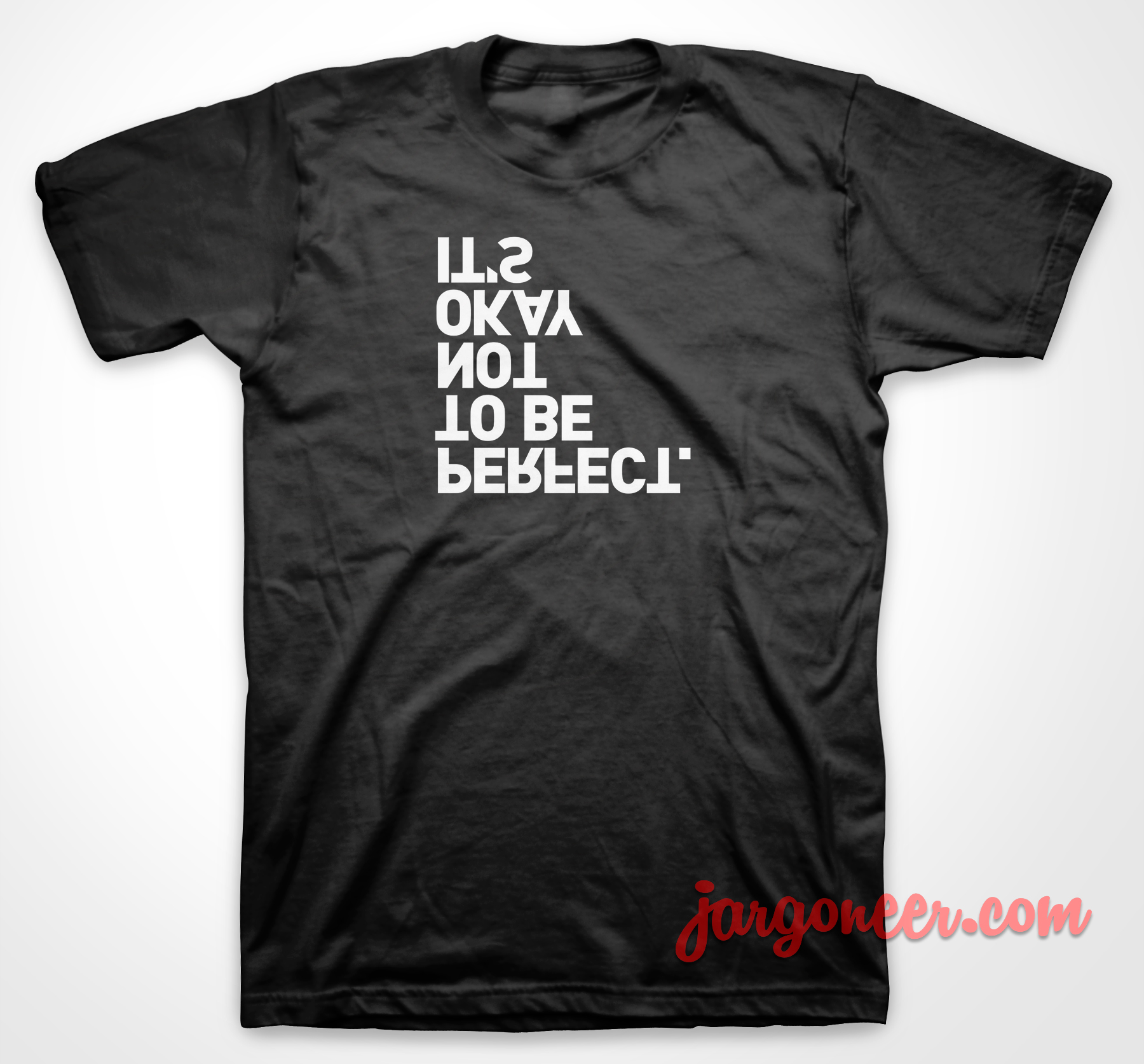 Not To Be Perfect 3 - Shop Unique Graphic Cool Shirt Designs