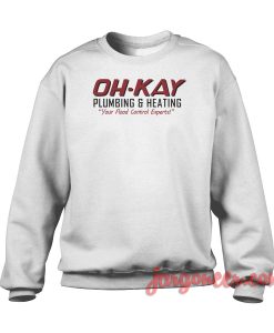 Oh Kay Plumbing And Heating Crewneck Sweatshirt