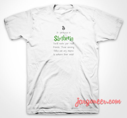 Slytherin Quote T Shirt