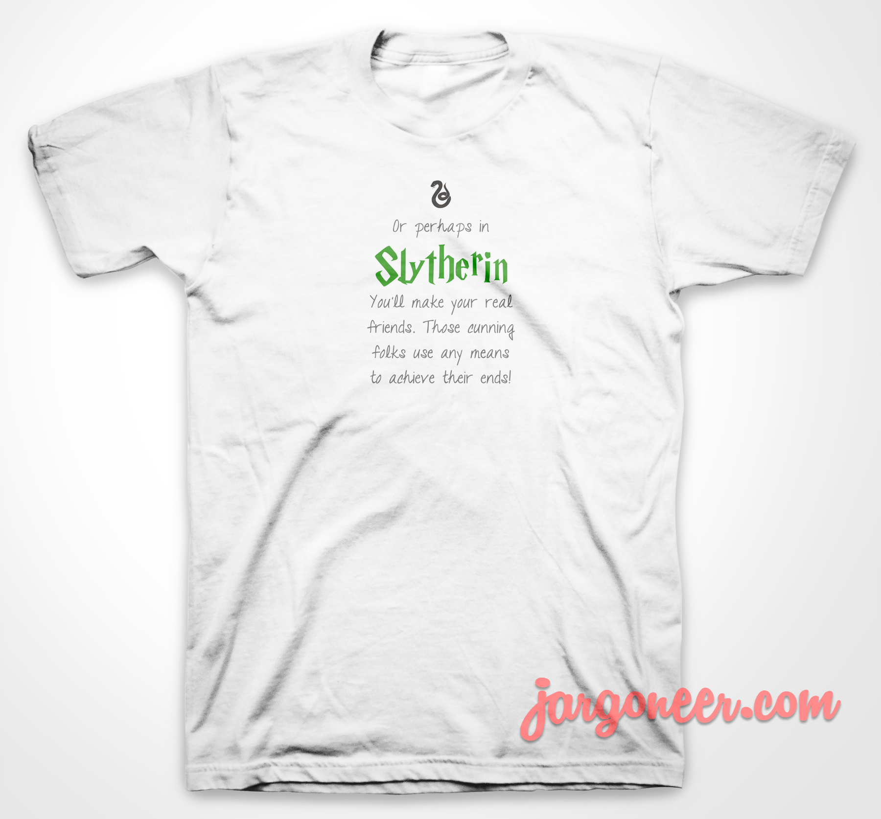 Slytherin Quote 2 - Shop Unique Graphic Cool Shirt Designs
