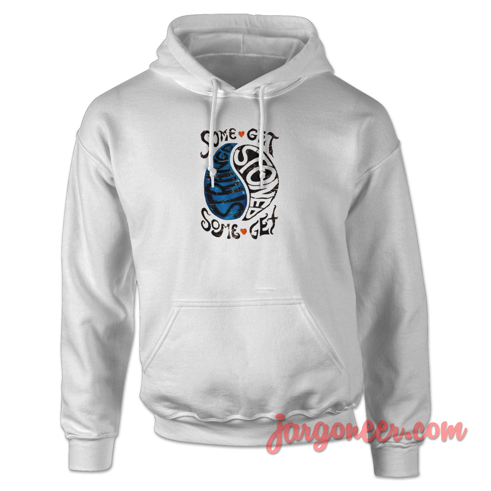 Some Get Stoned Hoodie | Design Hoodie - Jargoneer.com