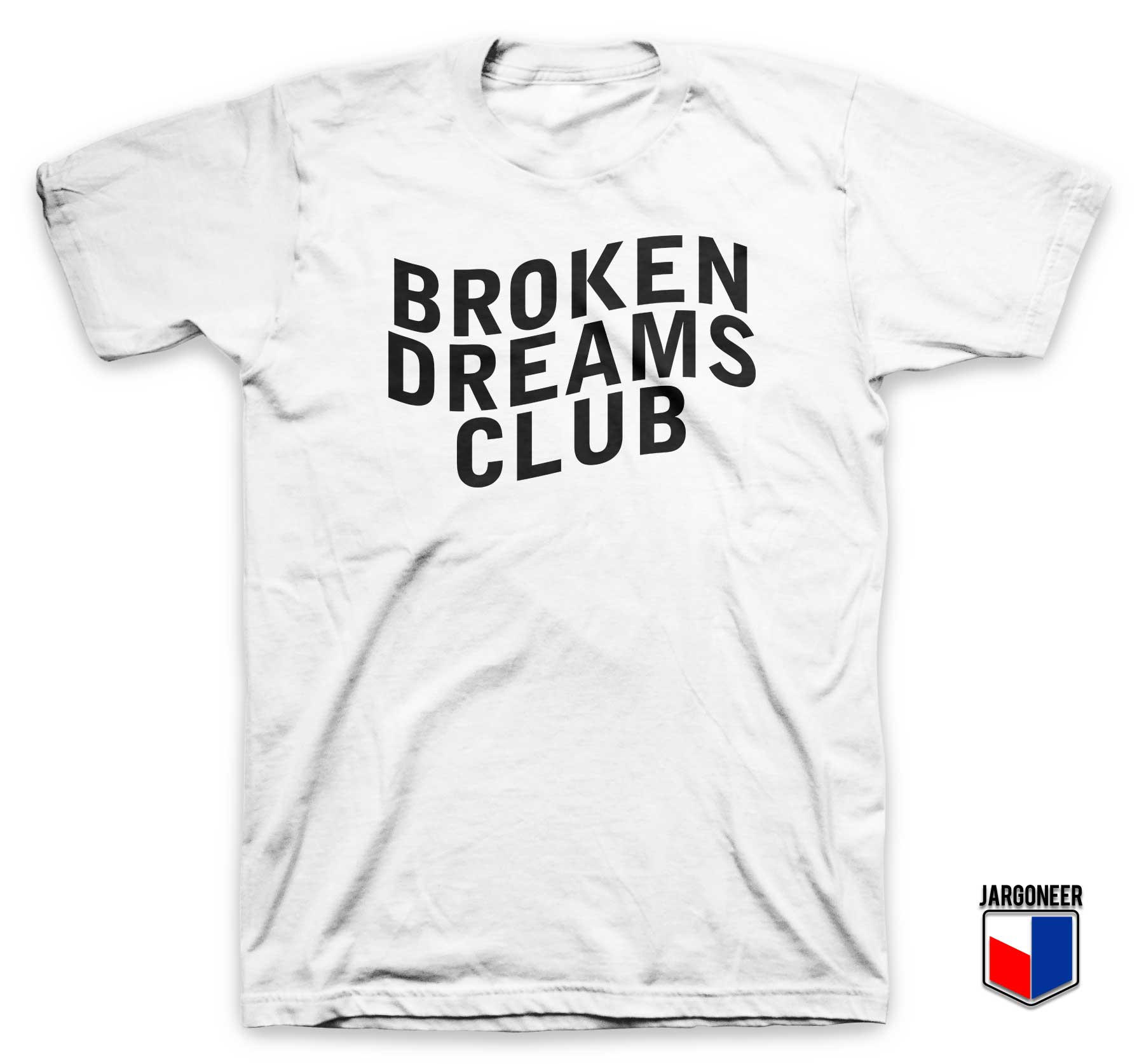 Broken Dreams Club T Shirt - Shop Unique Graphic Cool Shirt Designs