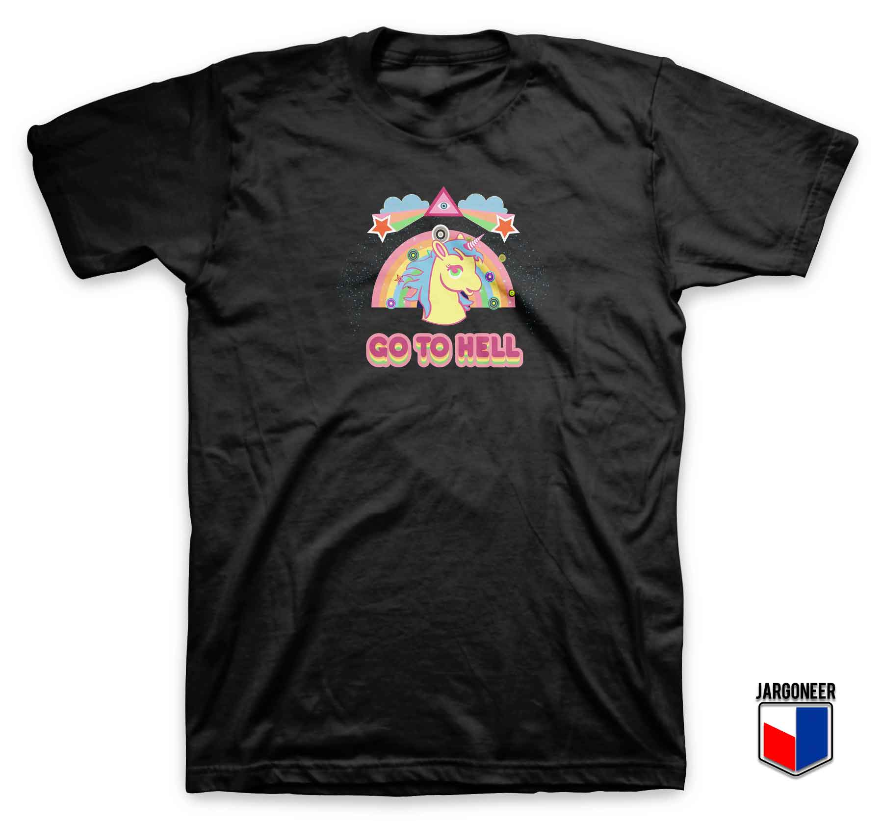 Go To Hell Unicorn 3 - Shop Unique Graphic Cool Shirt Designs