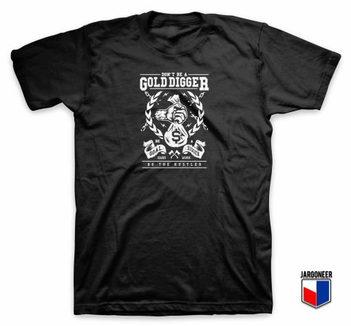 Cool Gold Digger T Shirt Design