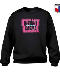Instant Karma Crewneck Sweatshirt
