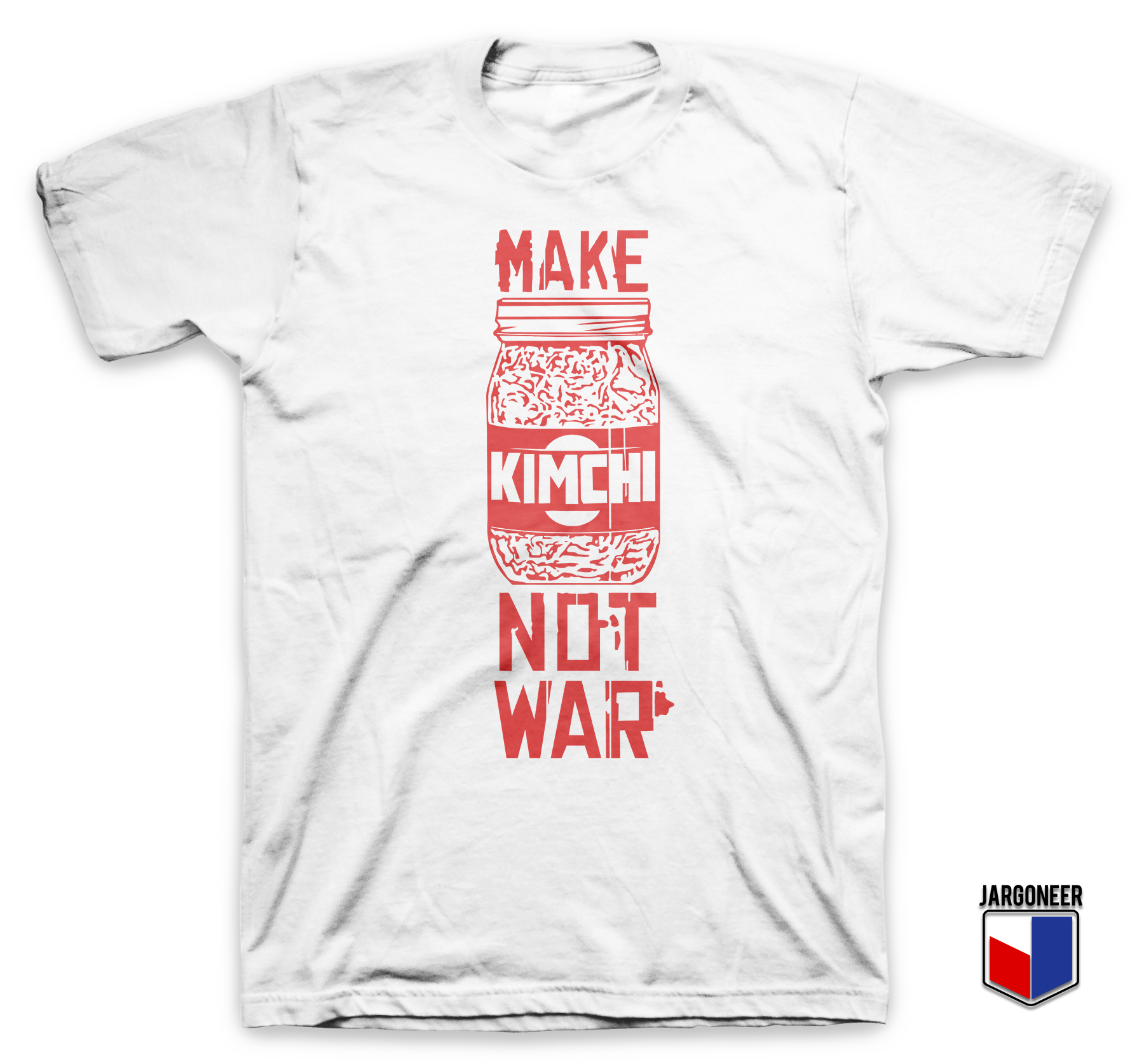 Make Kimchi Not War - Shop Unique Graphic Cool Shirt Designs