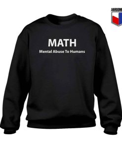 Mental Abuse To Human Crewneck Sweatshirt