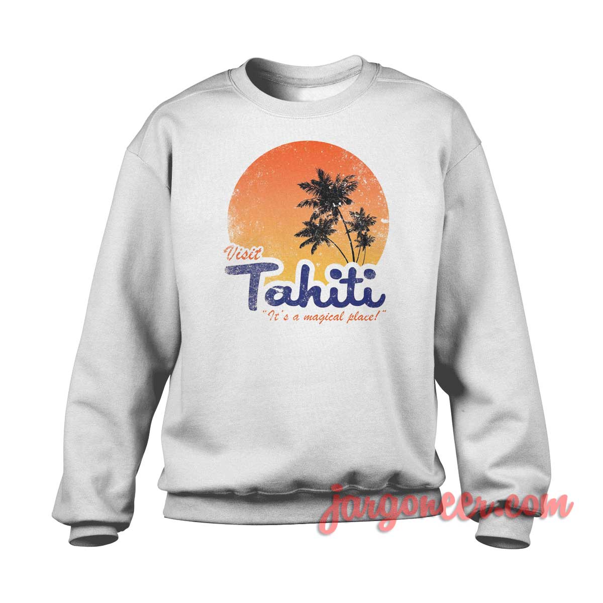 Visit Tahiti Magical Place 1 - Shop Unique Graphic Cool Shirt Designs