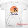 Visit Tahiti Magical Place T-Shirt