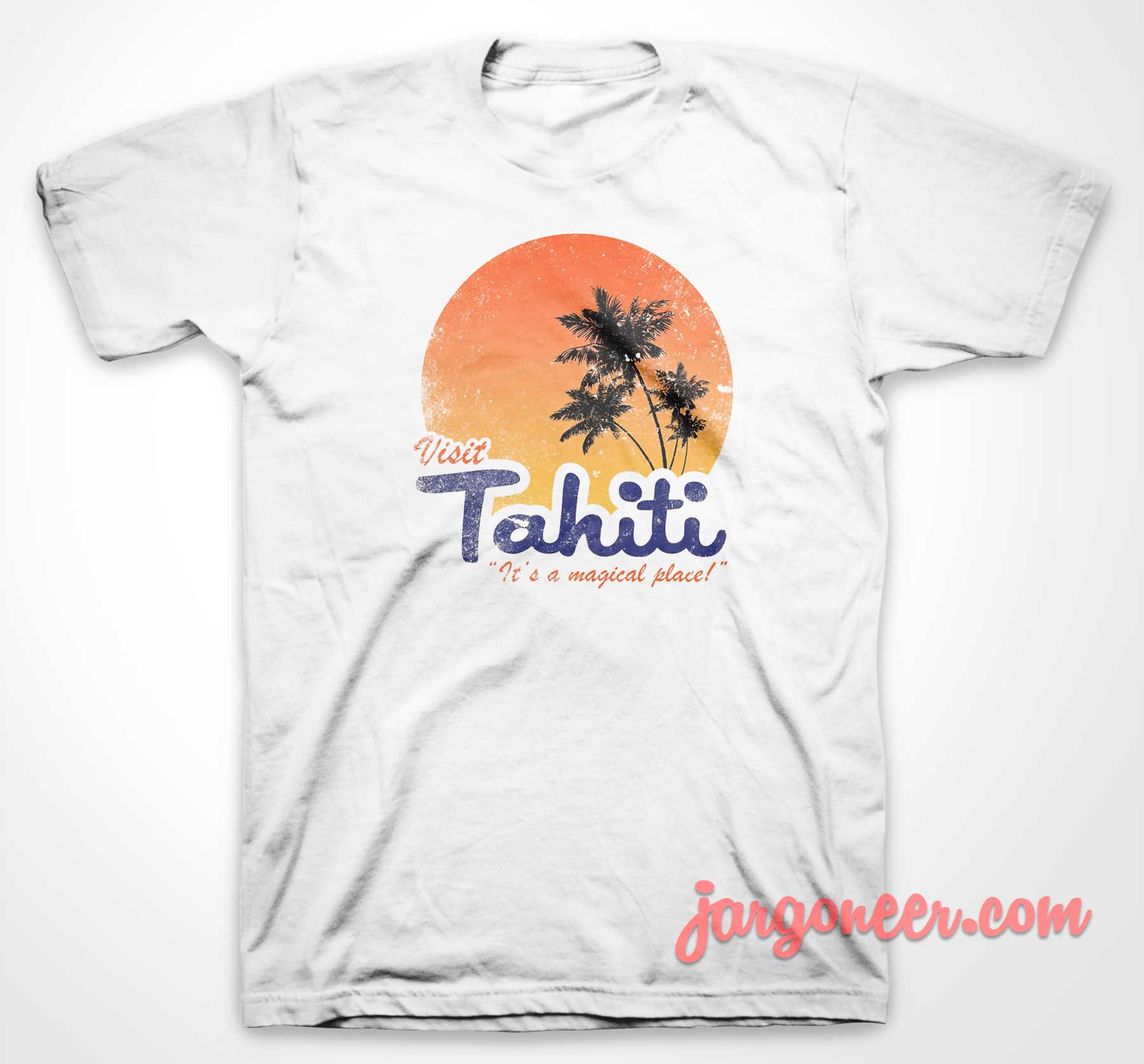 Visit Tahiti Magical Place 3 - Shop Unique Graphic Cool Shirt Designs
