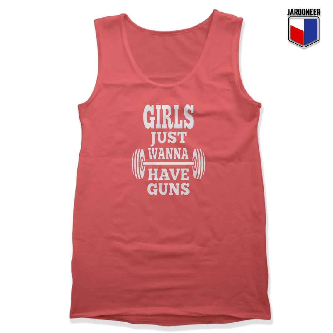 Girls Just Wanna Have Guns - Shop Unique Graphic Cool Shirt Designs