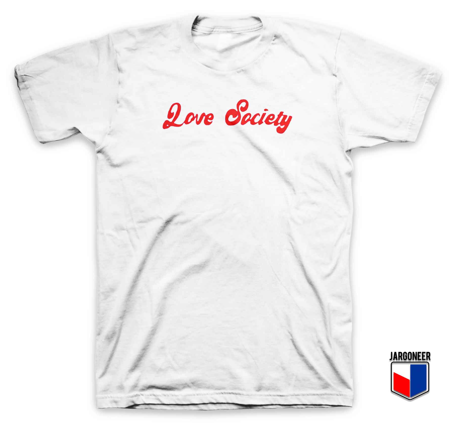 Love Society - Shop Unique Graphic Cool Shirt Designs