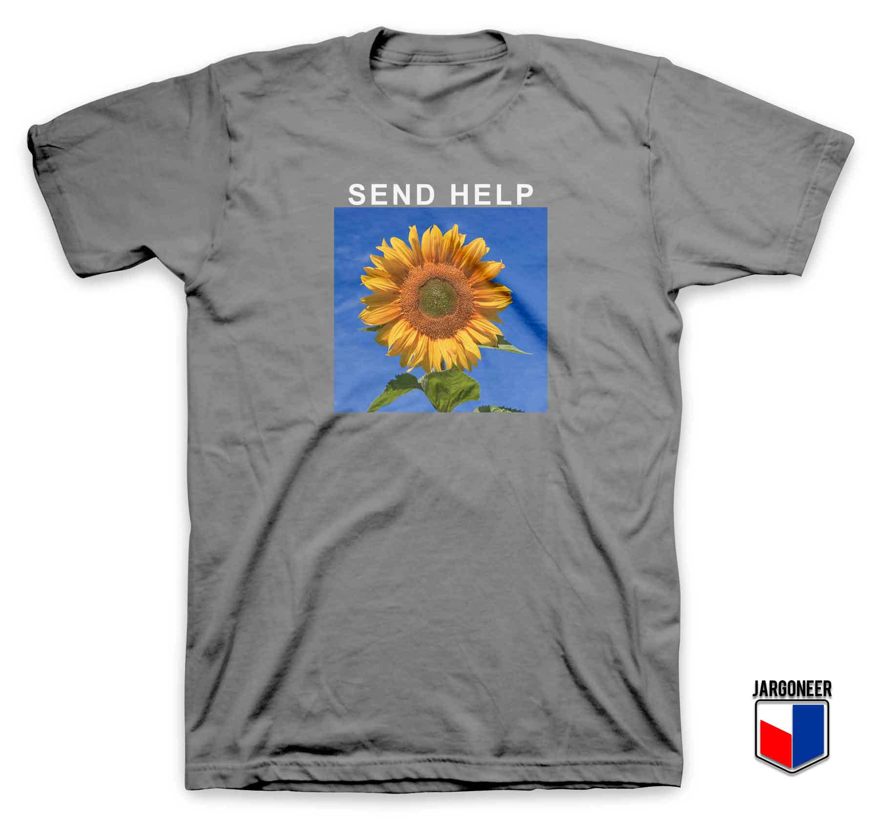 Send Help Sun Flower - Shop Unique Graphic Cool Shirt Designs