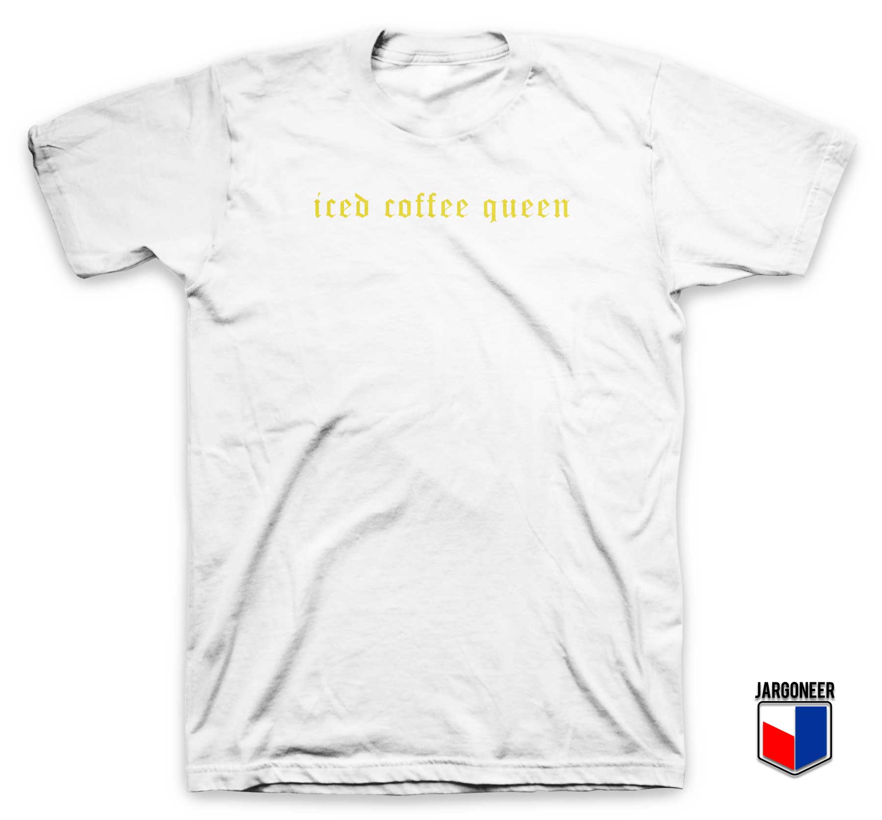 Iced Coffee Queen - Shop Unique Graphic Cool Shirt Designs