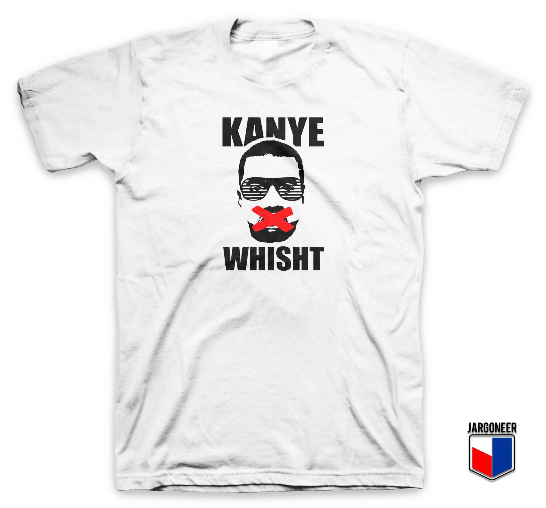 Kanye Whisth - Shop Unique Graphic Cool Shirt Designs