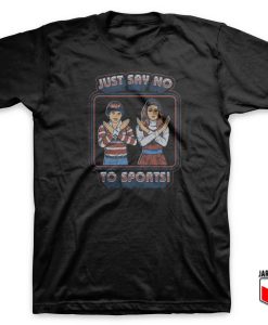 Say No To Sports 247x300 - Shop Unique Graphic Cool Shirt Designs