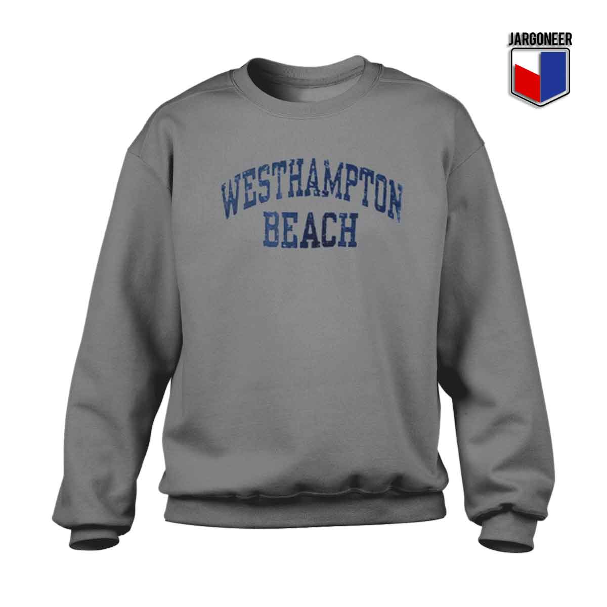 Westhampton Beach - Shop Unique Graphic Cool Shirt Designs