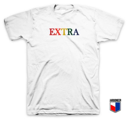 Extra Rainbow T Shirt