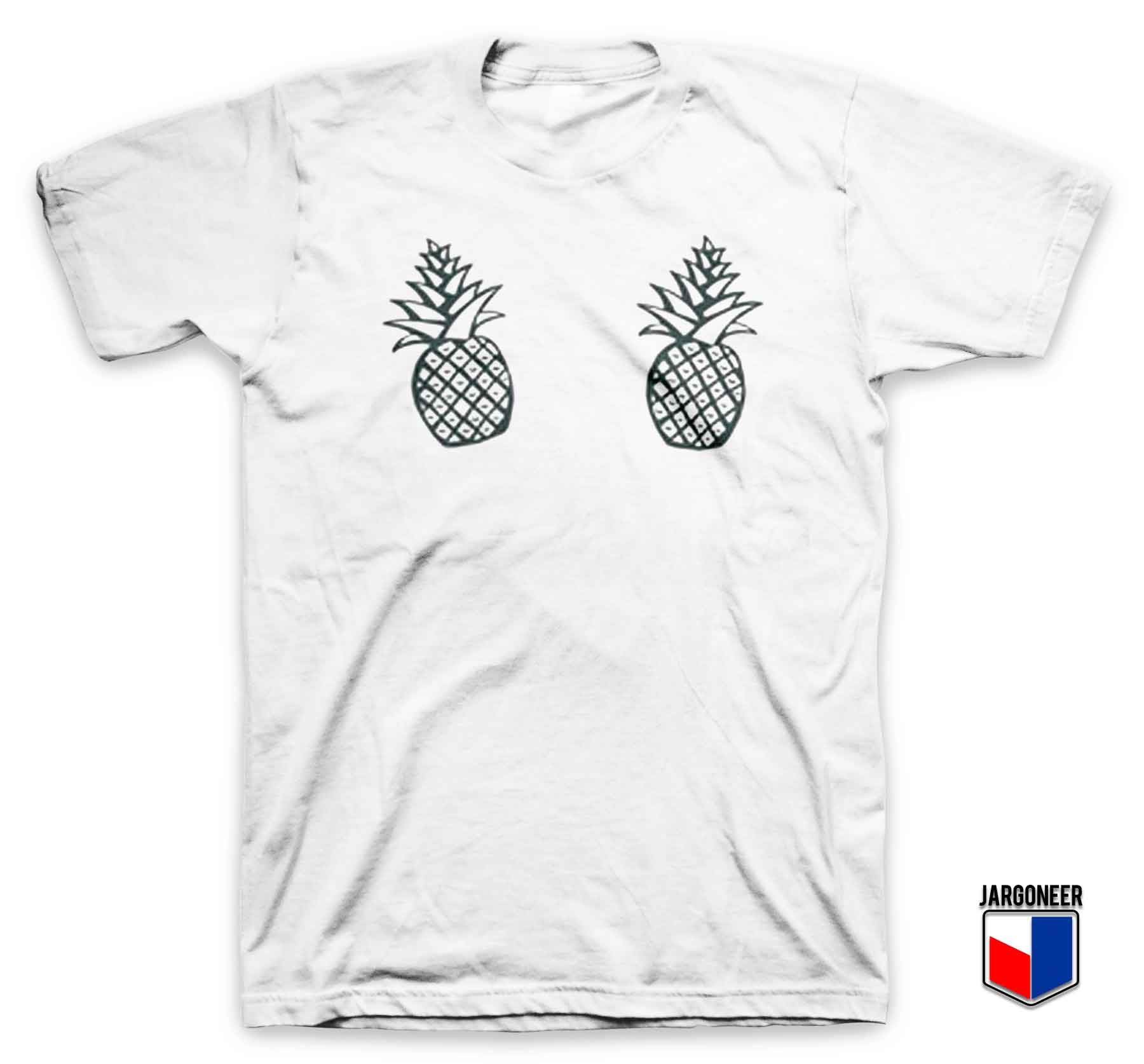 Pineapple Boobs - Shop Unique Graphic Cool Shirt Designs
