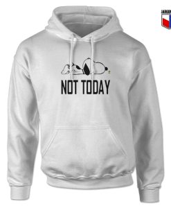 Not Today Sleepy Hoodie Design (Copy)