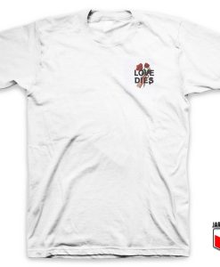Love Dies Hand Rose T Shirt 247x300 - Shop Unique Graphic Cool Shirt Designs