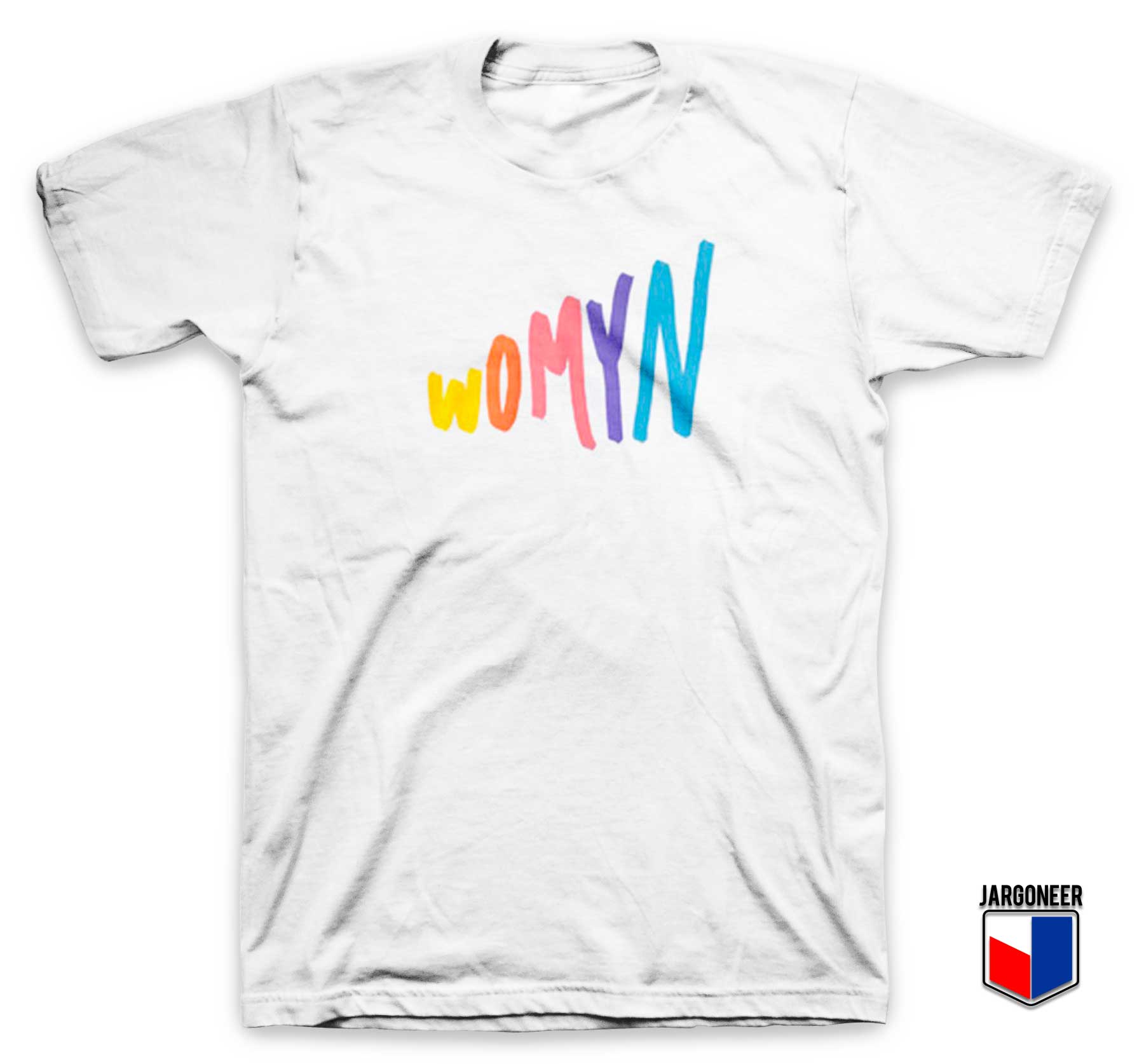 Womyn Colorful T Shirt - Shop Unique Graphic Cool Shirt Designs