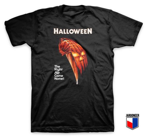 Halloween He Come Home T Shirt