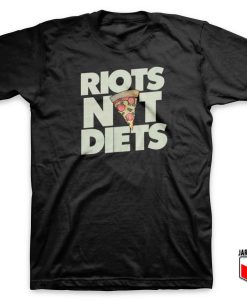 Riots Not Diets T Shirt
