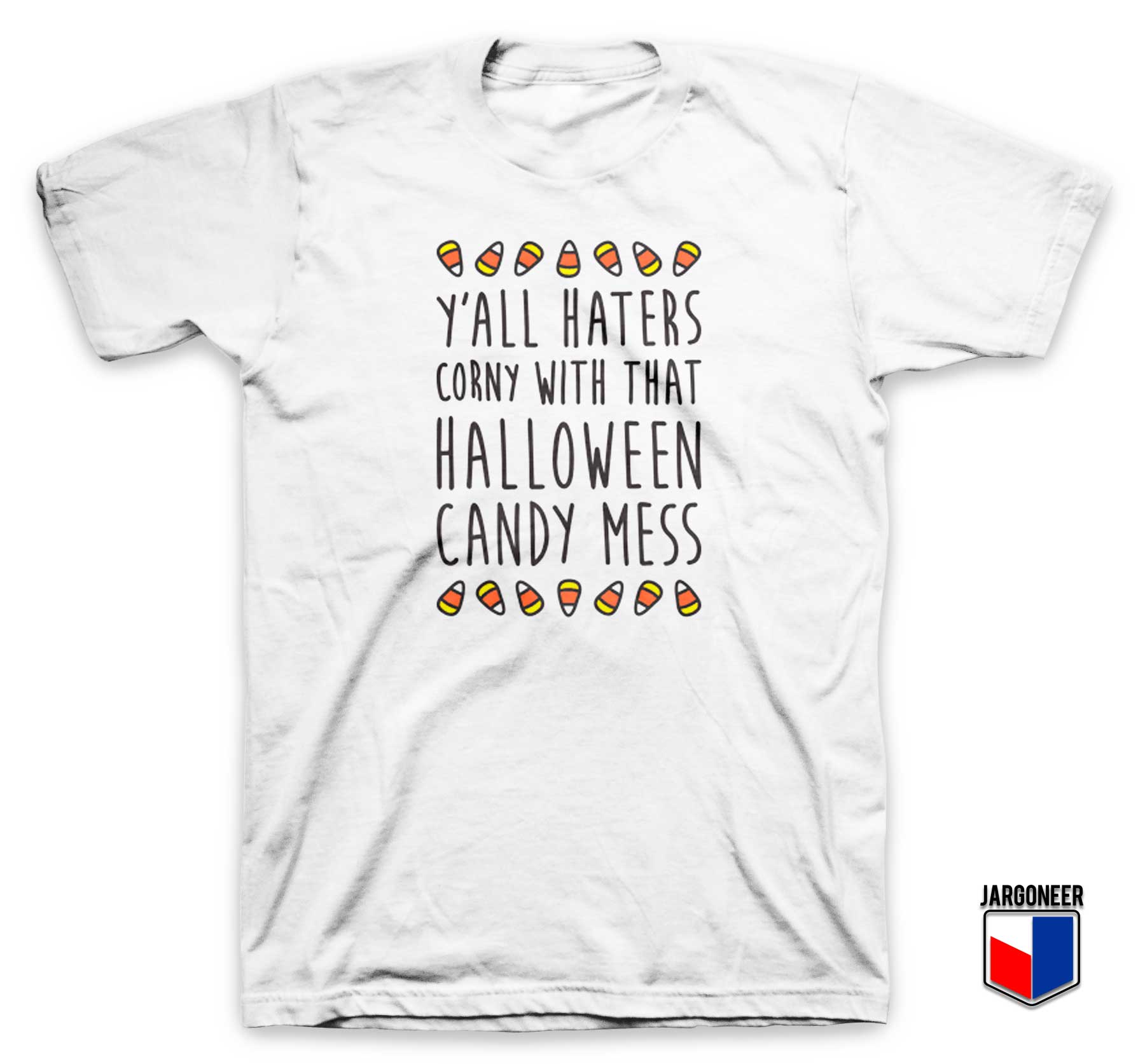 Yall Haters Corny Parody T Shirt - Shop Unique Graphic Cool Shirt Designs
