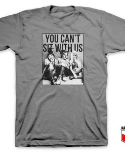 You Cant Sit With Us T Shirt 247x300 - Shop Unique Graphic Cool Shirt Designs