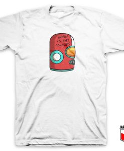 Robo Born To Eat Cookies T Shirt 247x300 - Shop Unique Graphic Cool Shirt Designs