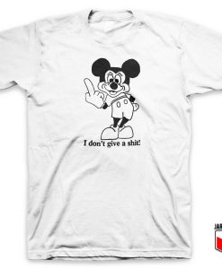 Bad Mouse I Don’t Give Shit T Shirt