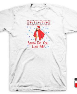 Drake Santa Do You Love Me T Shirt
