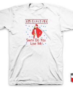 Drake Santa Do You Love Me T Shirt 247x300 - Best Gifts Christmas this year