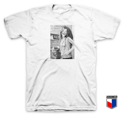 Janis Joplin Planning a Party Music T Shirt