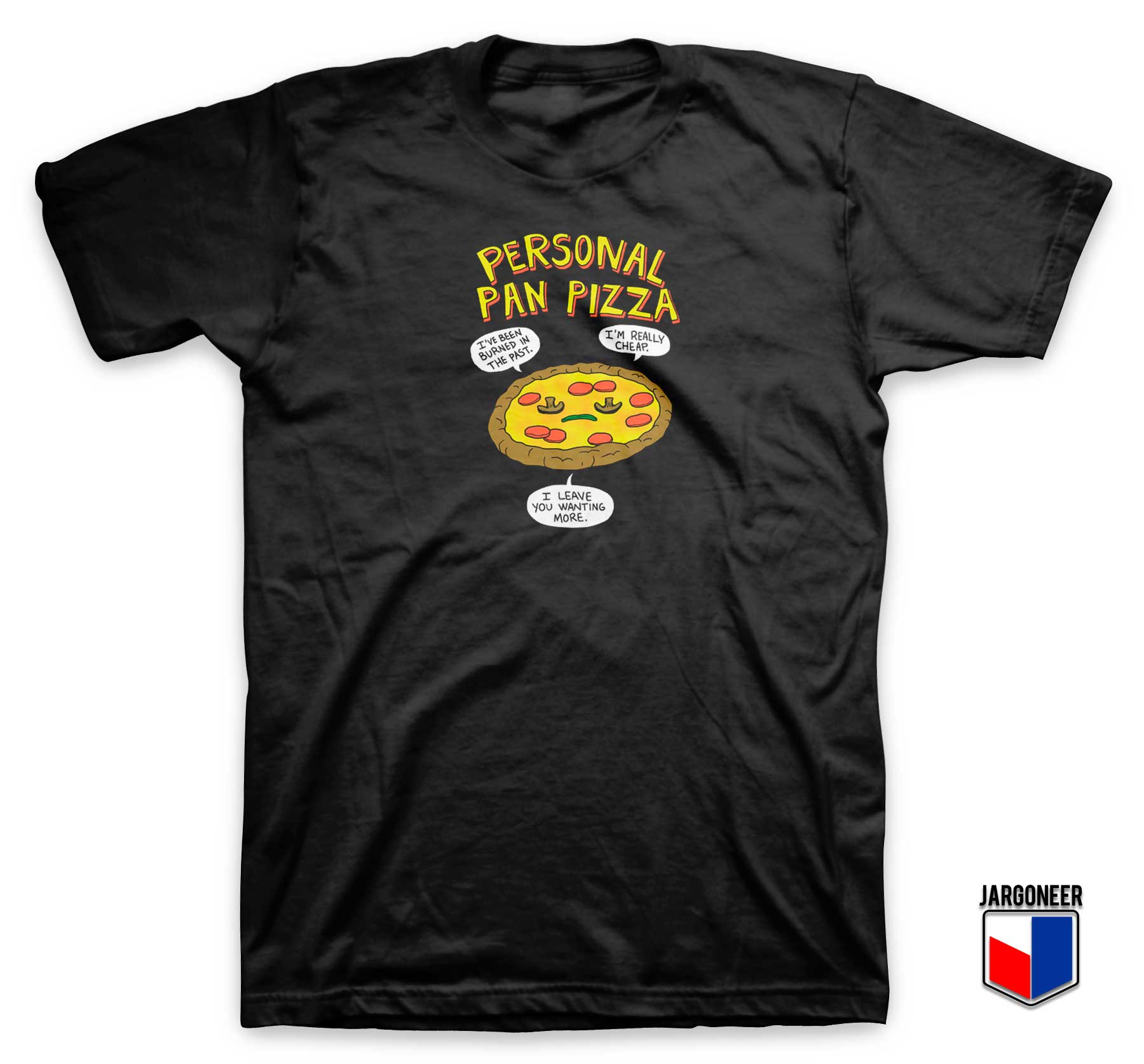 Personal Pan Pizza T Shirt - Shop Unique Graphic Cool Shirt Designs