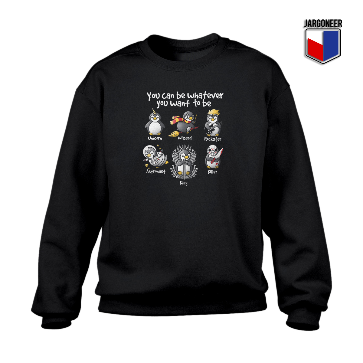 Be A Penguin Crewneck Sweatshirt - Shop Unique Graphic Cool Shirt Designs