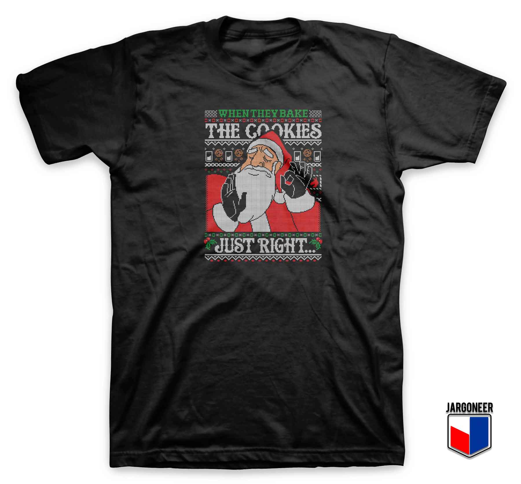 Christmas Santa Just Right T shirt - Shop Unique Graphic Cool Shirt Designs