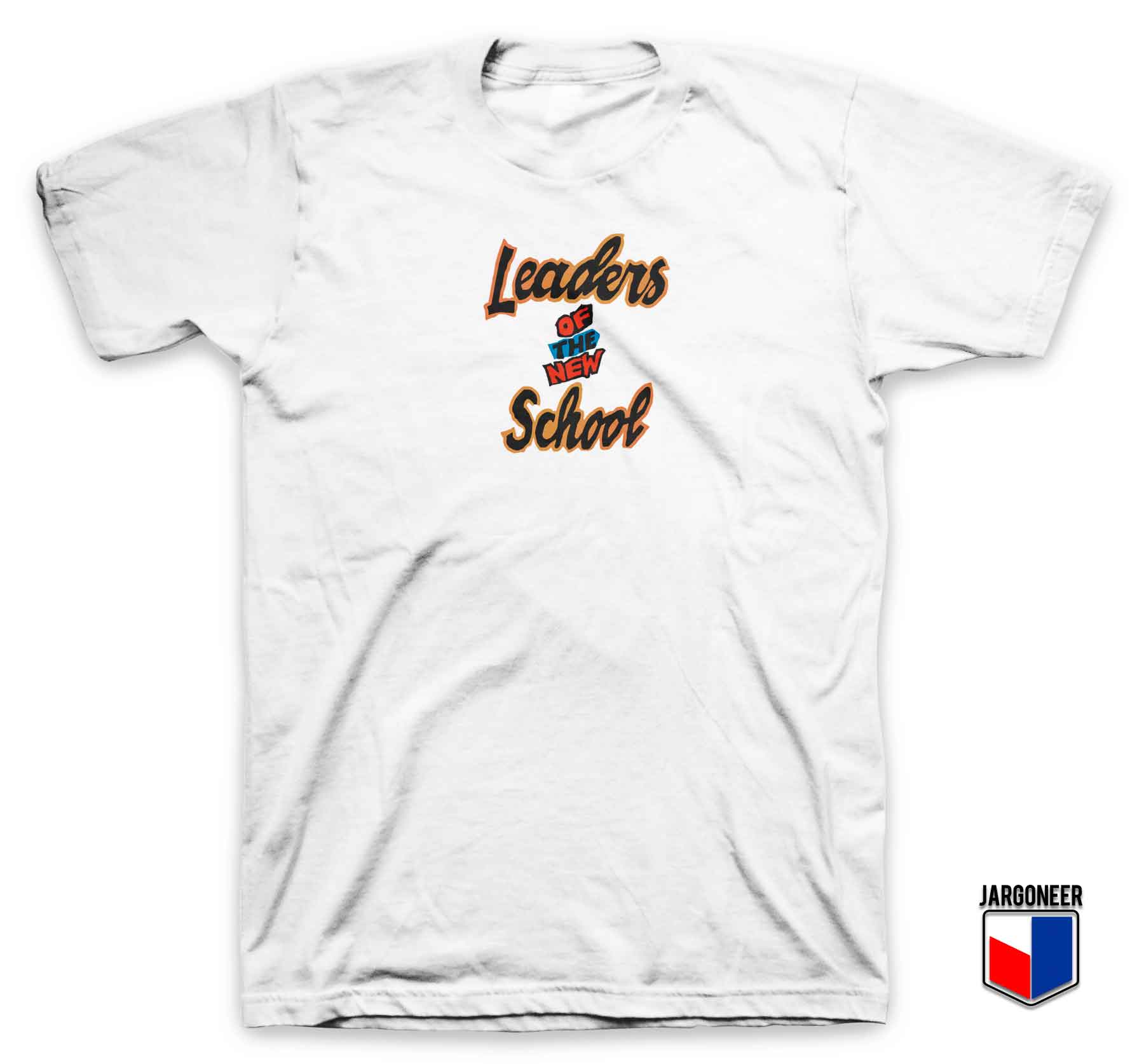 Leaders Of The New School T Shirt - Shop Unique Graphic Cool Shirt Designs