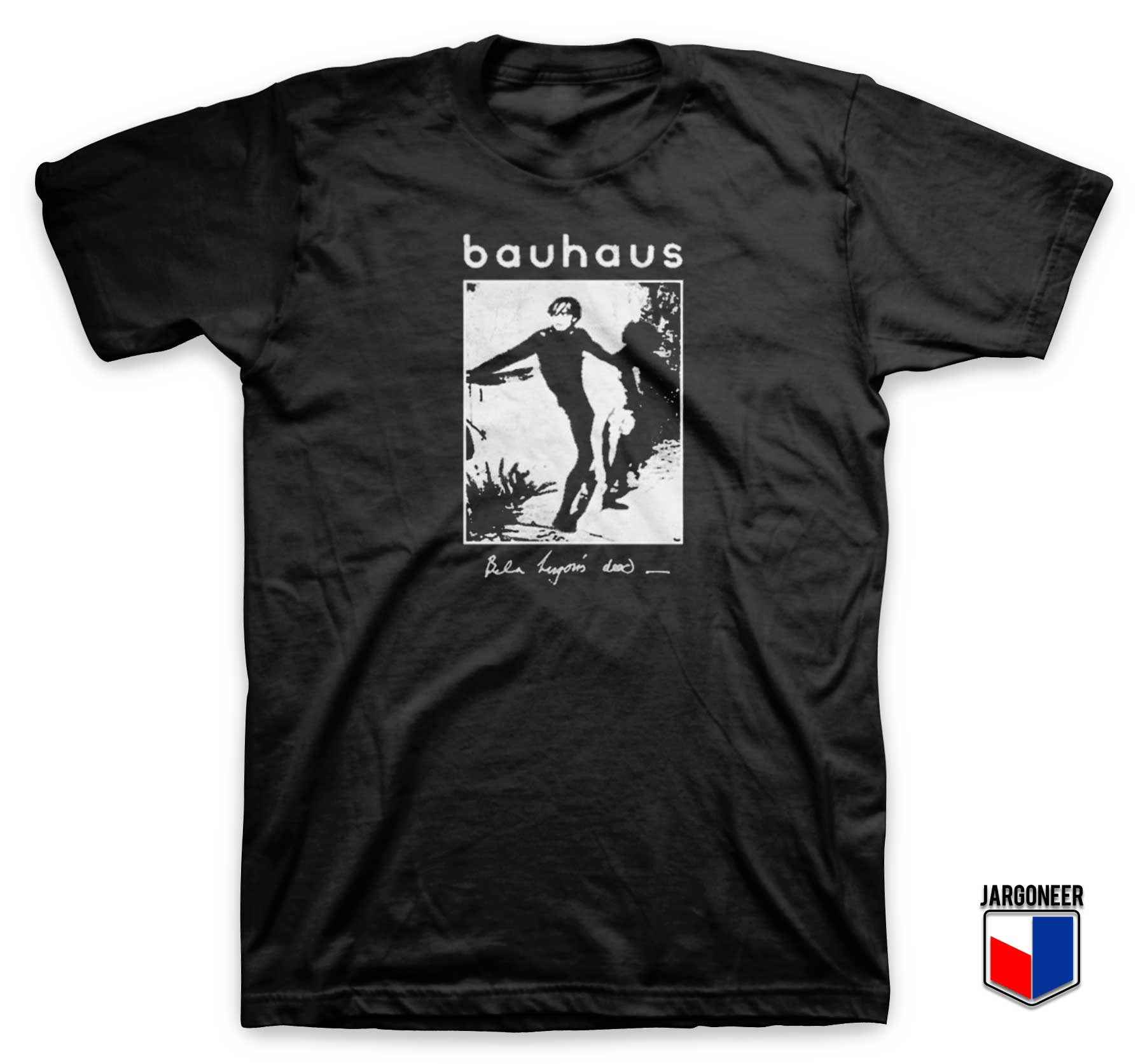 Bauhaus Bela Lugosis Dead T Shirt - Shop Unique Graphic Cool Shirt Designs