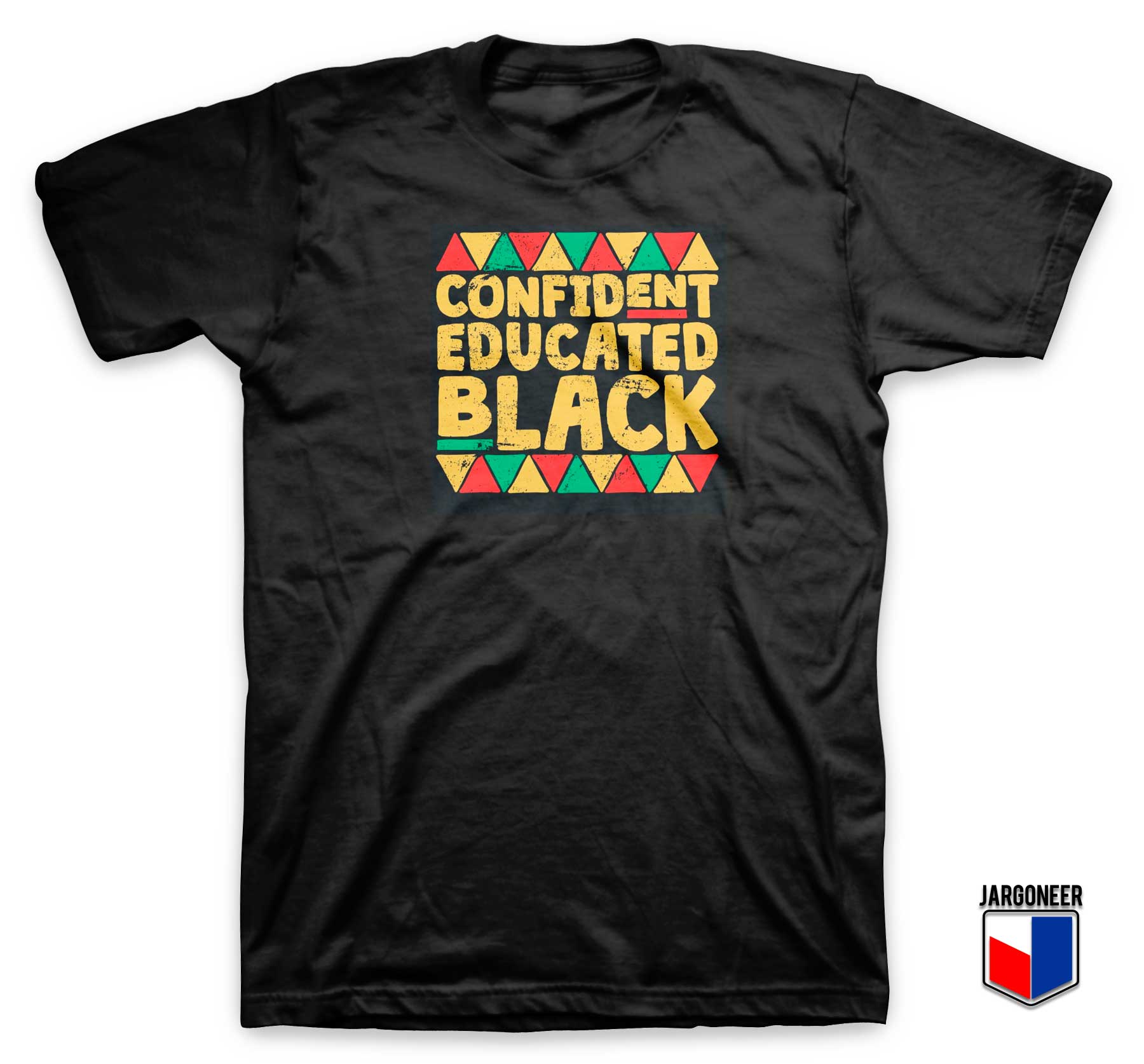 Confident Educated Black Juneteenth T Shirt - Shop Unique Graphic Cool Shirt Designs