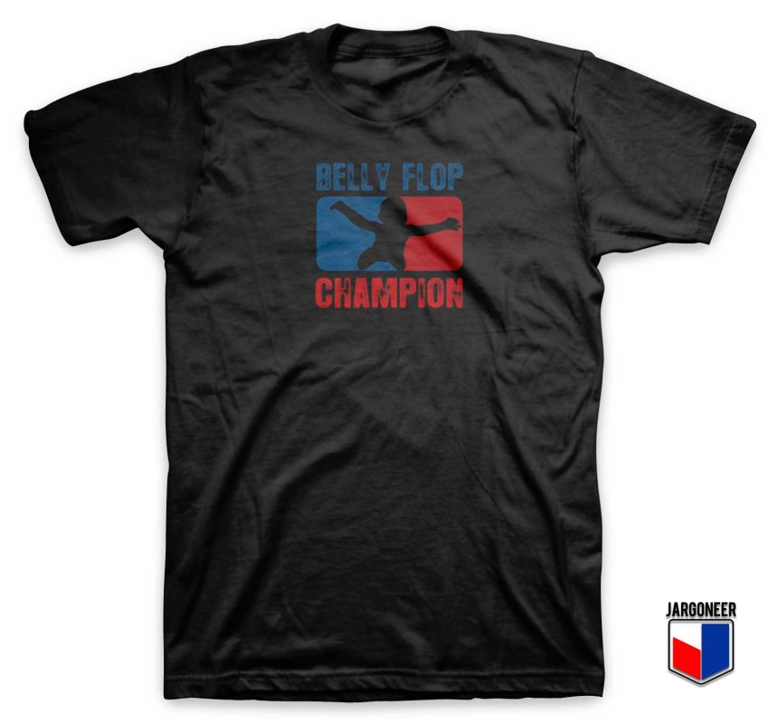 Belly Flop Champion Parody T Shirt