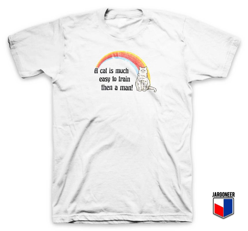 Cat Easy To Train Then a Man T Shirt Design By