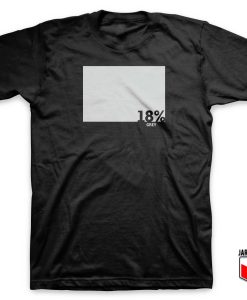 Eighteen Pecent Grey T Shirt 247x300 - Shop Unique Graphic Cool Shirt Designs
